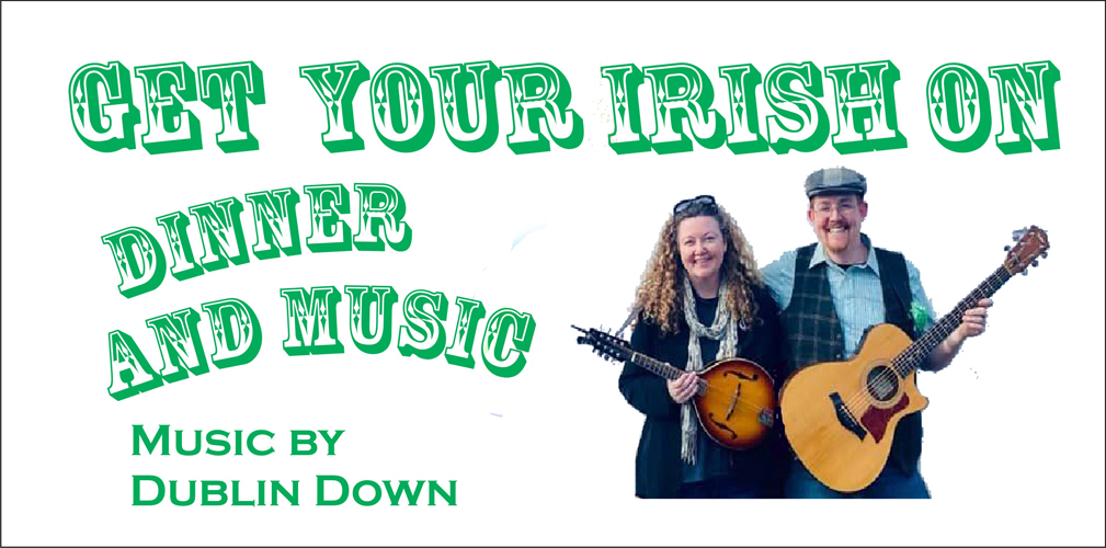 Get your Irish on - Dinner and music